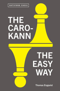 The Caro-Kann The Easy Way